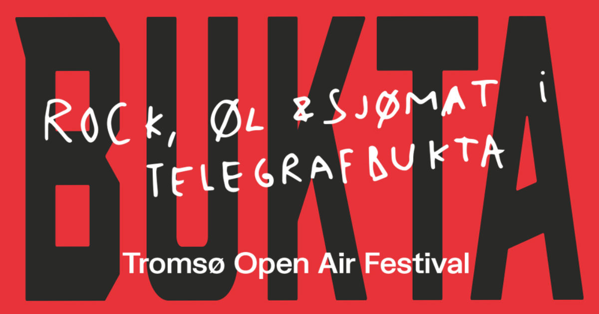 Bukta 20. - 22. juli 2023 - Bukta Tromsø Open Air Festival